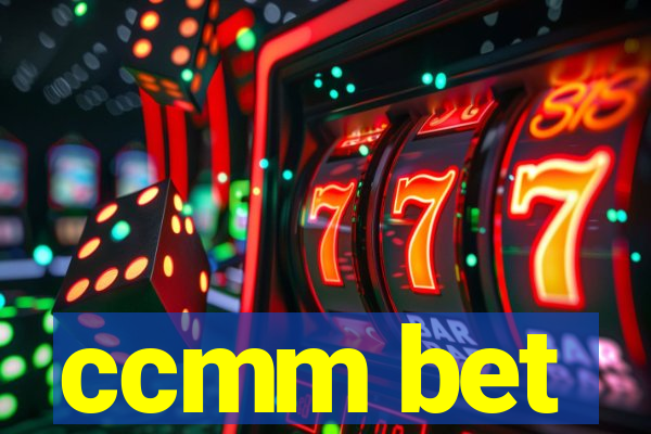 ccmm bet